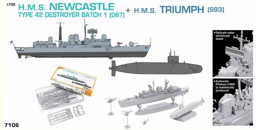 Dragon 7106 - H.M.S. Newcastle D87 + Triumph 93